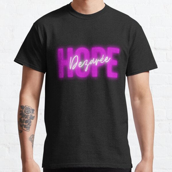 Dezaree Hope Classic T-Shirt