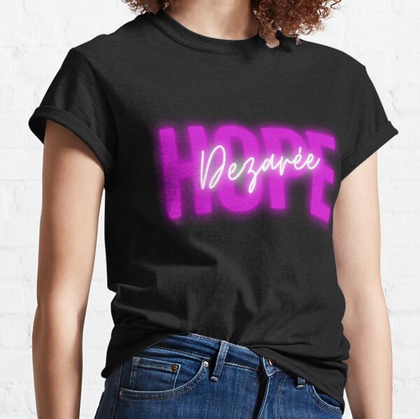 Dezaree Hope Classic T-Shirt