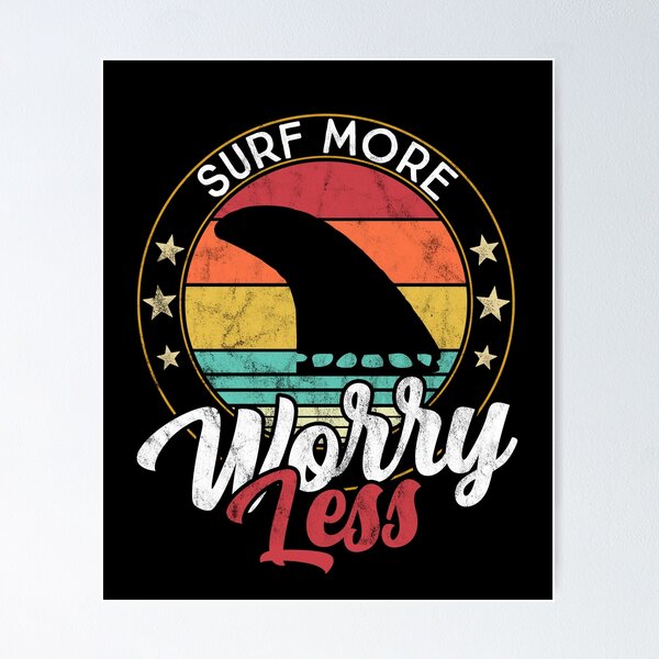 Item preview, Surf more Worry less. Vintage Surfboard - Surf designed and sold by majuga.