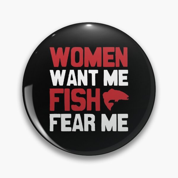 Item preview, Women want me, fish fear me designed and sold by Statim.