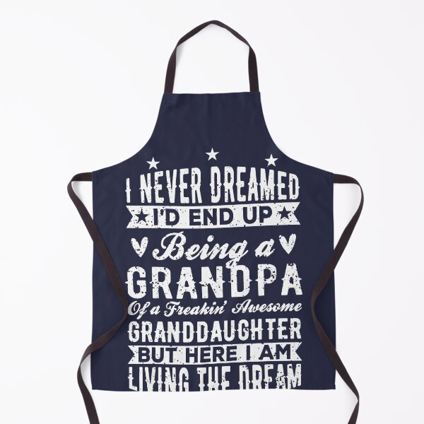 Item preview, I Never Dreamed Id End Up Being A Grandpa , Freakin awesome granddaughter - Funny Christmas Gift for Grandpa designed and sold by Noahlaz.