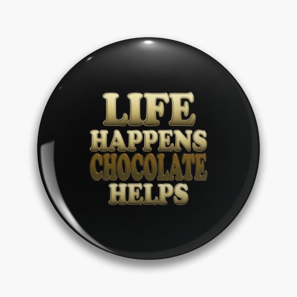 Item preview, Life Happens Chocolate Helps Classic Sticker And Shirt Design designed and sold by Glike.