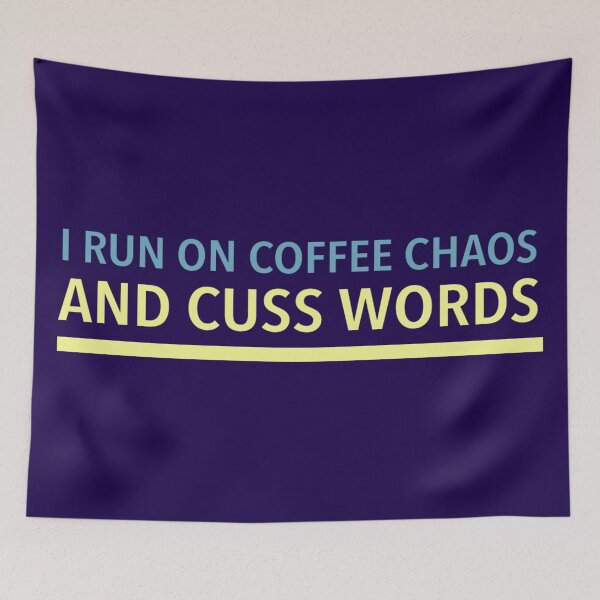 Item preview,  I run on coffee chaos and cuss words mom Gifts  designed and sold by AYACHI90.