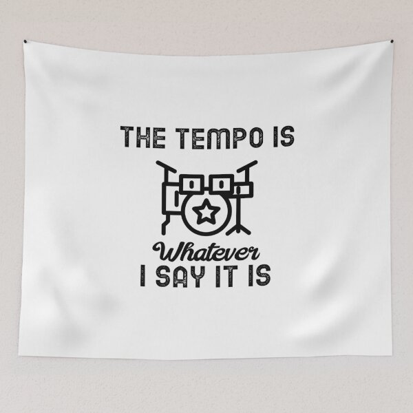 Item preview, The Tempo Is Whatever I Say It Is Drum Classic Sticker And Shirt Design designed and sold by Glike.