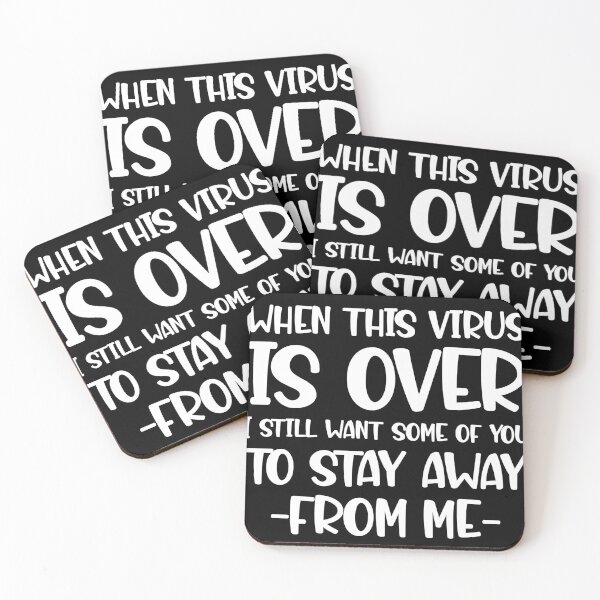 Item preview, when this virus is over i still want some of you to stay away from me designed and sold by Drahmed.