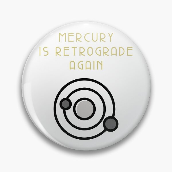 Item preview, MERCURY IS RETROGRADE AGAIN designed and sold by dashashel.