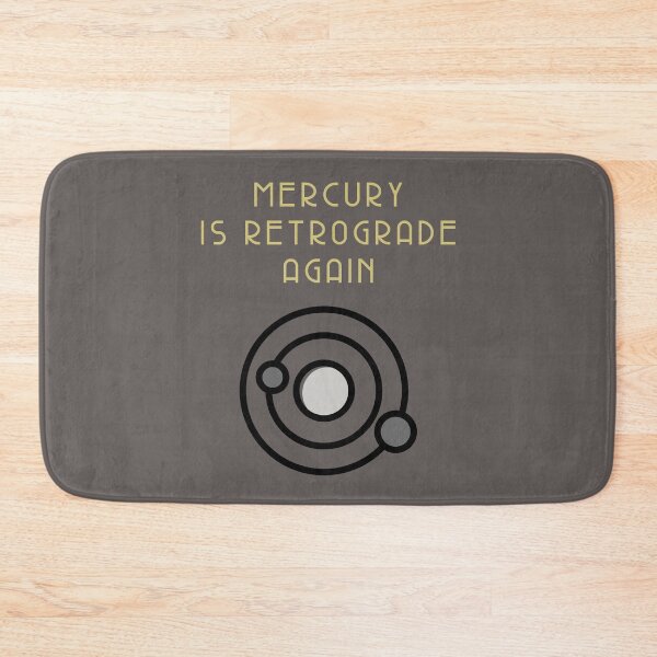 Item preview, MERCURY IS RETROGRADE AGAIN designed and sold by dashashel.