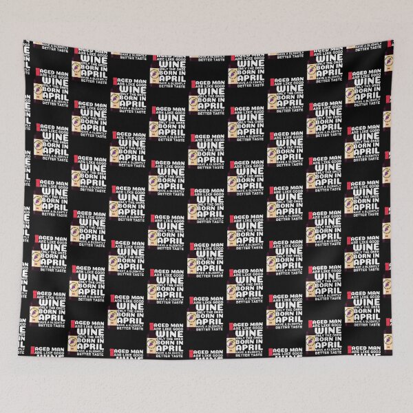 Item preview, Aged Man Love Wine Born In April designed and sold by Sonatablue.