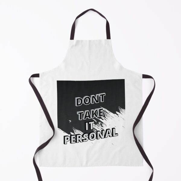 Item preview, Dont Take It Personal designed and sold by Rizwandogar.