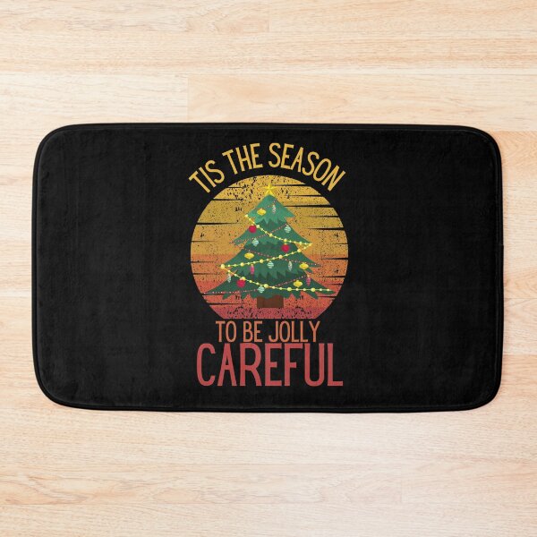 Item preview, tis the season to be jolly careful designed and sold by OneTimeEngineer.
