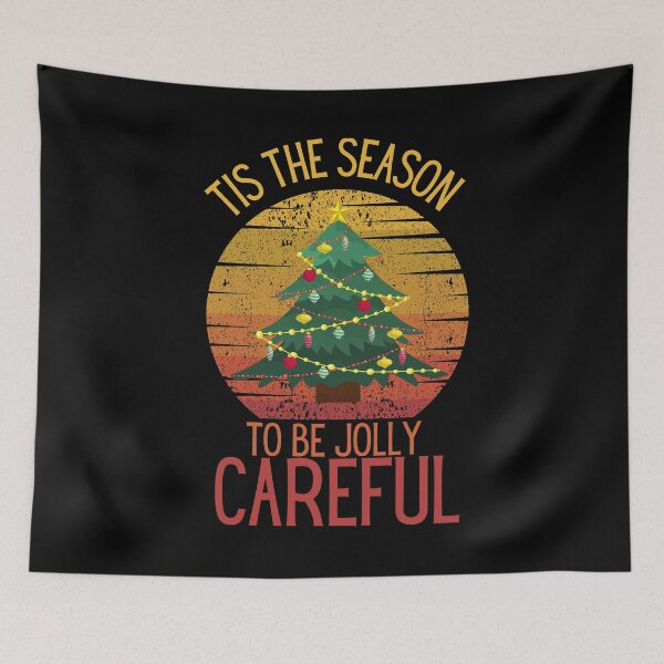 Item preview, tis the season to be jolly careful designed and sold by OneTimeEngineer.
