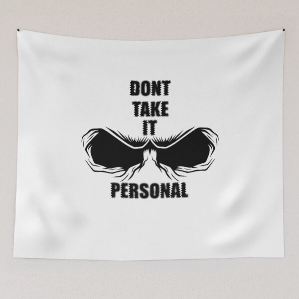 Item preview, Don't Take It Personal Dont Take It Personal designed and sold by Rizwandogar.