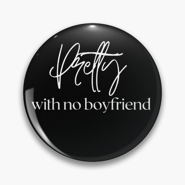 Item preview, Pretty With No Boyfriend designed and sold by Vivoh12.