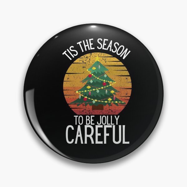 Item preview, tis the season to be jolly careful designed and sold by OneTimeEngineer.