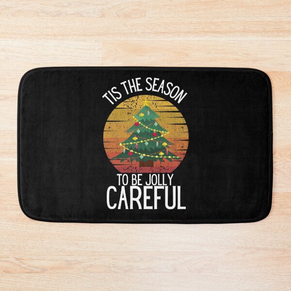 Item preview, tis the season to be jolly careful designed and sold by OneTimeEngineer.
