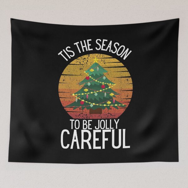 Item preview, tis the season to be jolly careful designed and sold by OneTimeEngineer.
