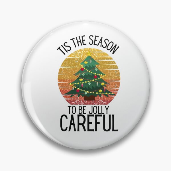 Item preview, tis the season to be jolly careful designed and sold by OneTimeEngineer.