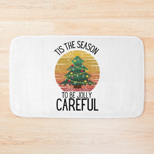 Item preview, tis the season to be jolly careful designed and sold by OneTimeEngineer.