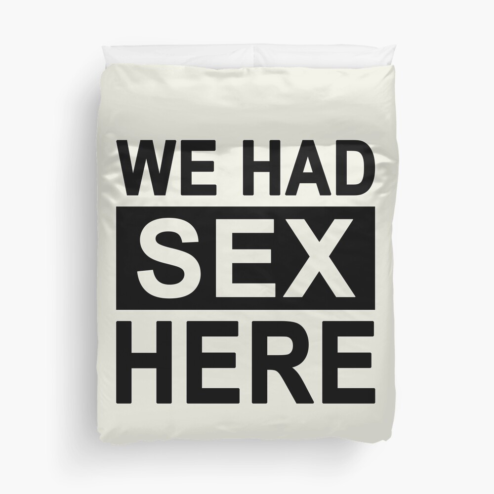 We Had Sex Here