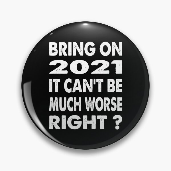 Item preview, Bring on 2021-2021 New Years Saying-a funny gift ideas for new years 2021 designed and sold by khalidelk.