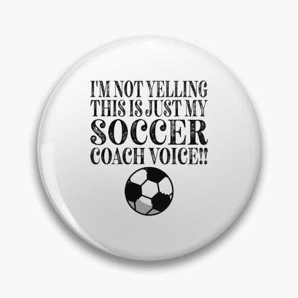 Item preview, Im Not Yelling This Is Just My Soccer Coach Voice Classic Sticker And Shirt Design designed and sold by Glike.