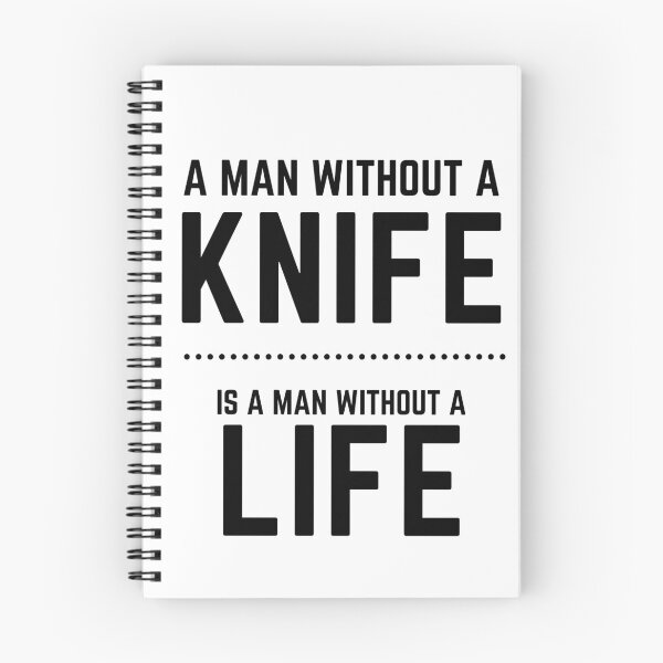 Item preview, A Man Without a Knife ... Is a Man Without a Life designed and sold by Fun-T-Shirts.