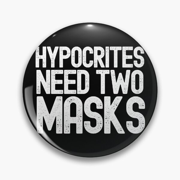 Item preview, Hypocrites Need Two Masks designed and sold by m95sim.
