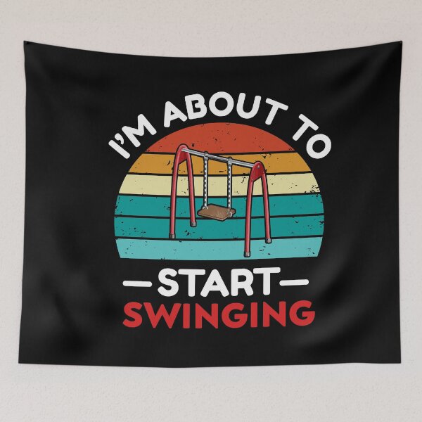 Item preview, I'm About to Start Swinging designed and sold by TheHustlersSC.