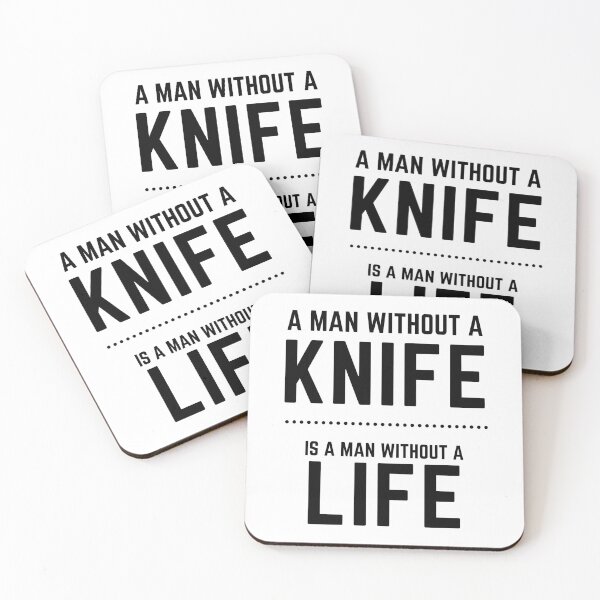Item preview, A Man Without a Knife ... Is a Man Without a Life designed and sold by Fun-T-Shirts.