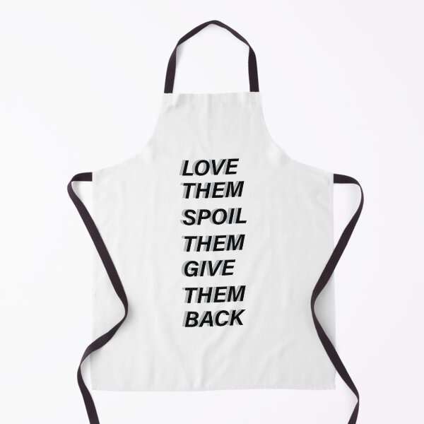 Item preview, Love Them Spoil Them Give Them Back designed and sold by Rizwandogar.