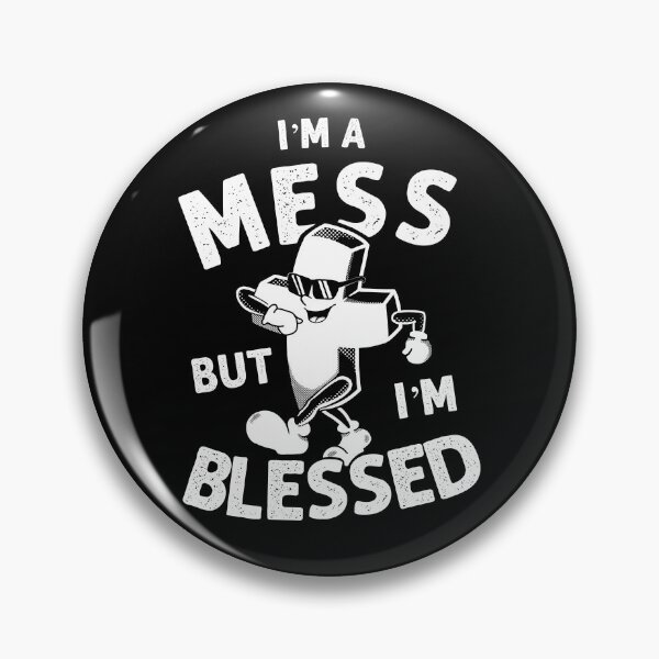 Item preview, I'm A Mess But I'm Blessed - Funny Christian designed and sold by elijohn23.