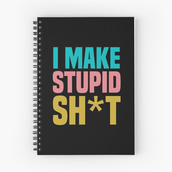 Item preview, I make stupid  sh*t designed and sold by stickmeok.