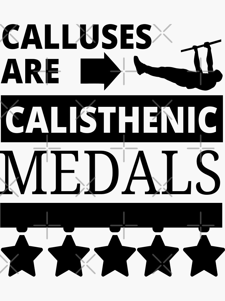 calluses-are-calisthenic-medals-sticker-for-sale-by-armt-redbubble