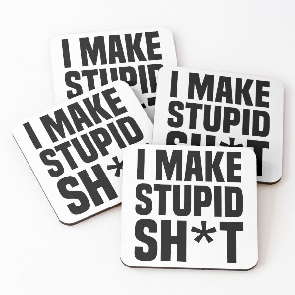 Item preview, I make stupid sh*t designed and sold by stickmeok.