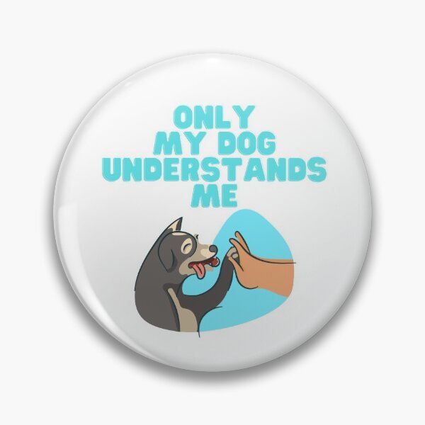 Item preview, Only My Dog Understands Me designed and sold by Walk-It-Off.