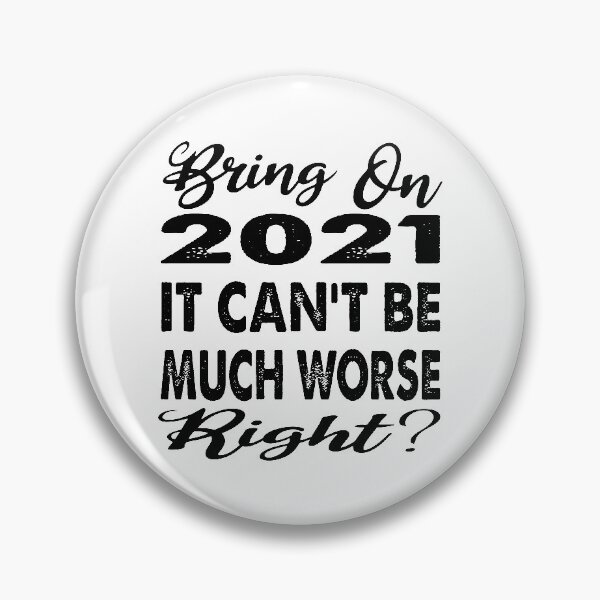 Item preview, Good 2021 sayings-funny 2021 new year quotes bring on 2021 it can't be much worse designed and sold by khalidelk.