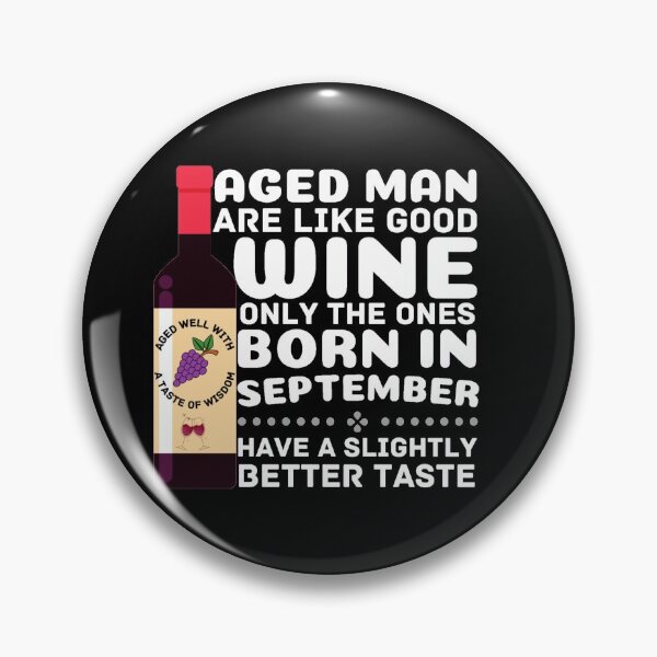 Item preview, Aged Man Love Wine Born In September designed and sold by Sonatablue.