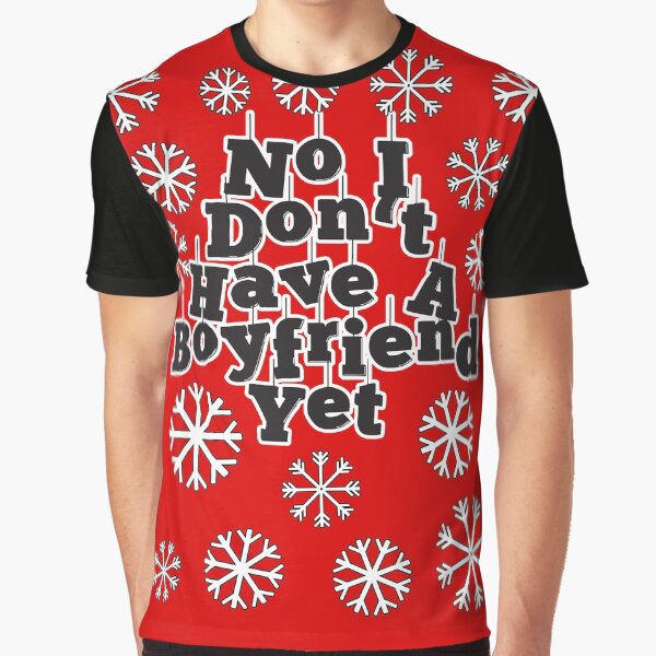 Item preview, No I Don't Have A Boyfriend Yet with Snowflakes designed and sold by The-T-For-Ts.