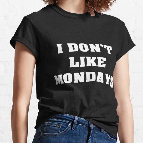 i don t like 販売 mondays t シャツ