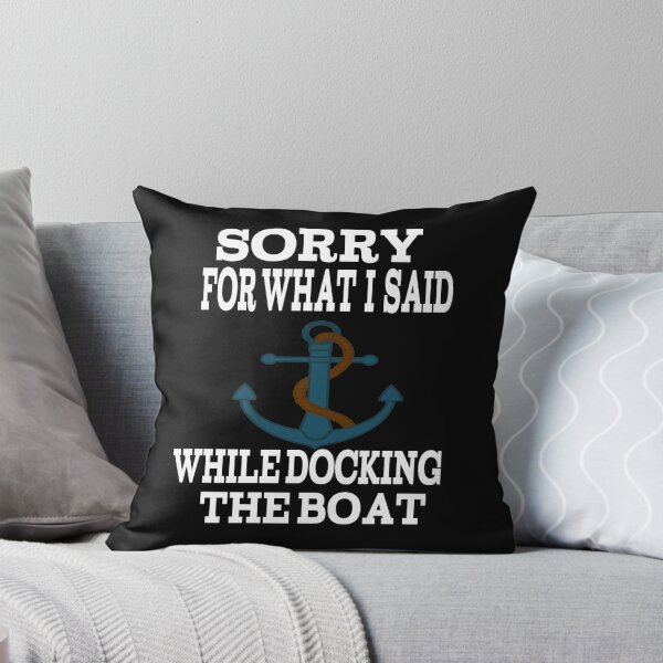 Item preview, SORRY FOR WHAT I SAID WHILE DOCKING THE BOAT. designed and sold by leicha.