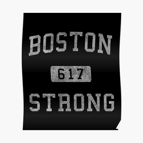 617 Boston Strong Poster for Sale by lexjincoelho