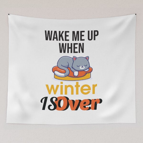 Item preview, Wake Me Up When Winter Is Over designed and sold by Marstore.