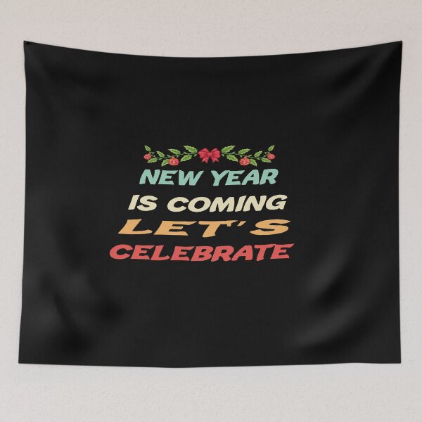 Item preview, new year  is coming lets celebrate designed and sold by ibrastore.