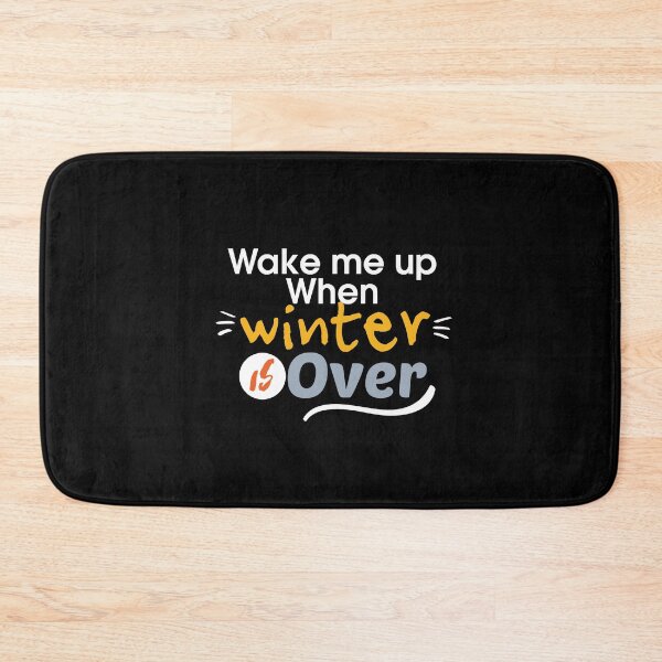 Item preview, Wake Me Up When Winter Is Over designed and sold by Marstore.