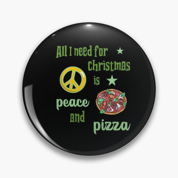 Item preview, Christmas, peace, pizza all I need. designed and sold by Bodino.