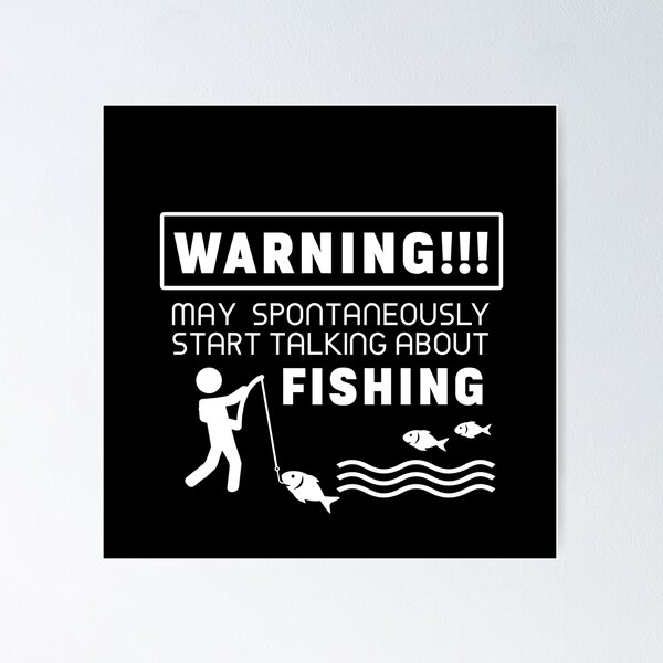 Funny Fishing Quotes Posters for Sale