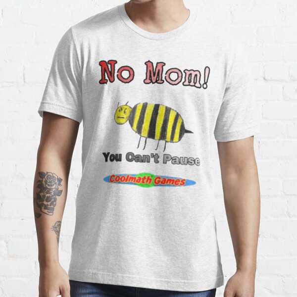 You Can't Pause CoolMathGames design Essential T-Shirt