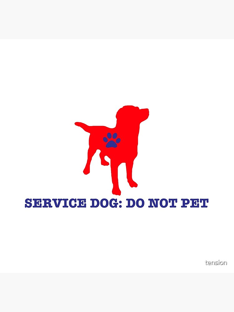 "Service Dog- Do Not Pet" Acrylic Block for Sale by tension | Redbubble