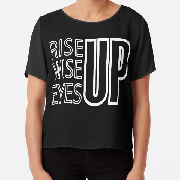 rise up wise up eyes up shirt