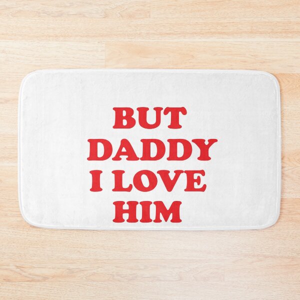 Item preview, but daddy i love him designed and sold by camelia khaled.